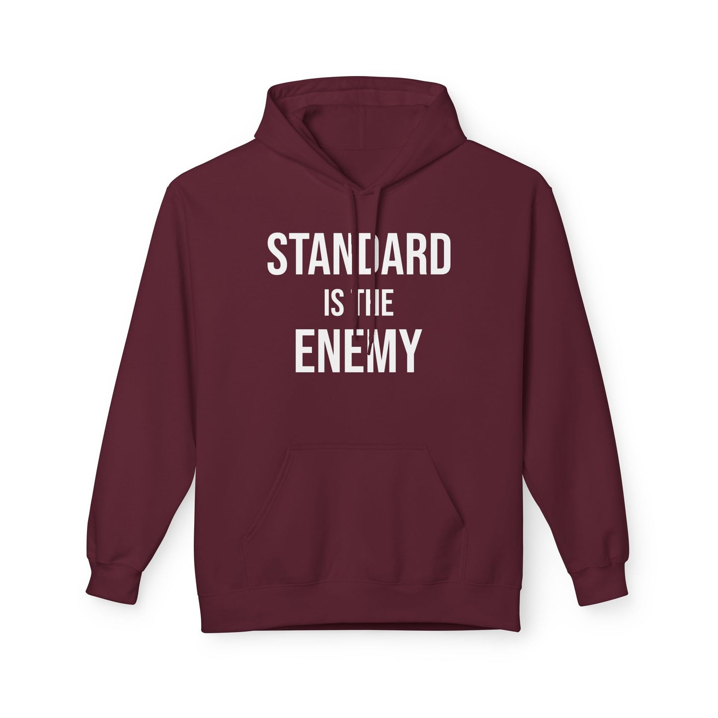 'Standard Is the Enemy' Statement Hoodie