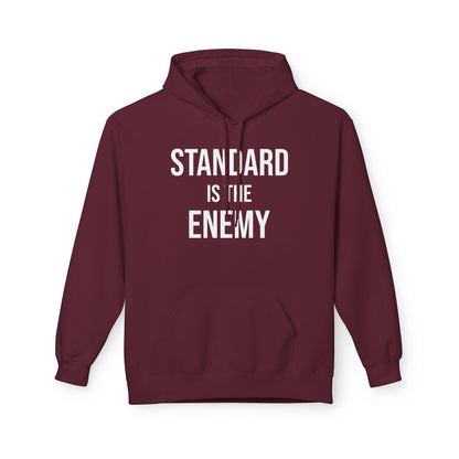 'Standard Is the Enemy' Statement Hoodie