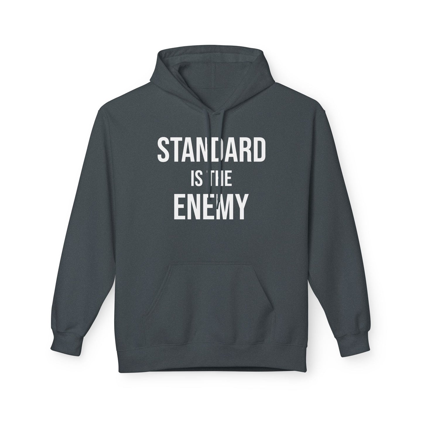 'Standard Is the Enemy' Statement Hoodie