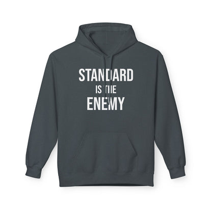 'Standard Is the Enemy' Statement Hoodie