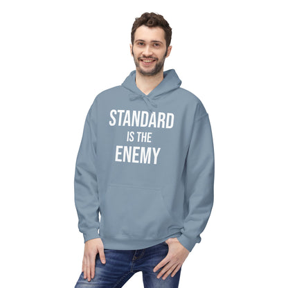 'Standard Is the Enemy' Statement Hoodie