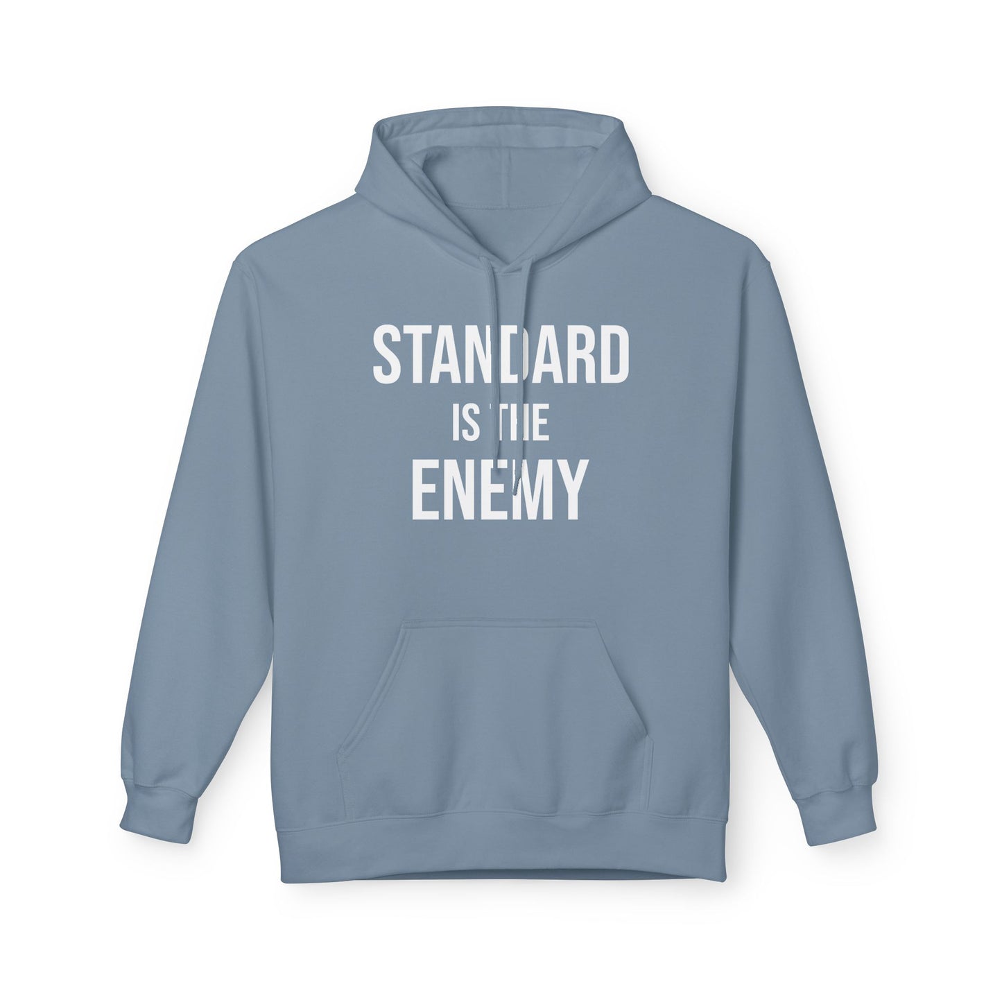 'Standard Is the Enemy' Statement Hoodie