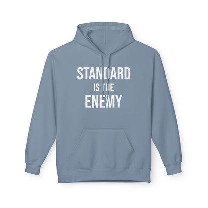 'Standard Is the Enemy' Statement Hoodie