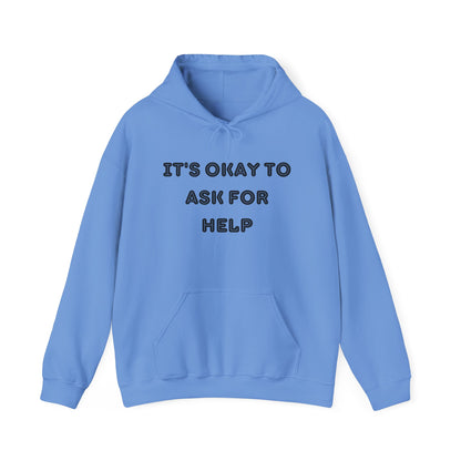 It's okay to ask for help Unisex Heavy Blend Hooded