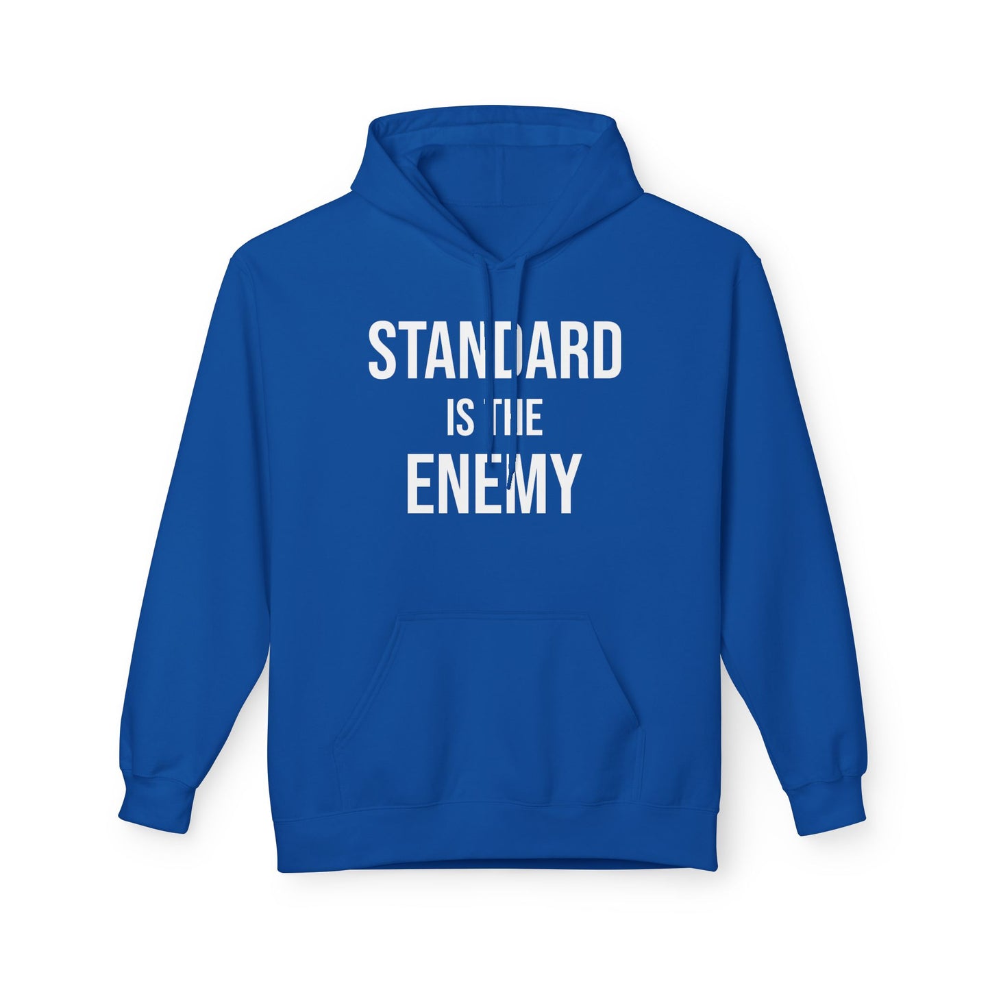 'Standard Is the Enemy' Statement Hoodie