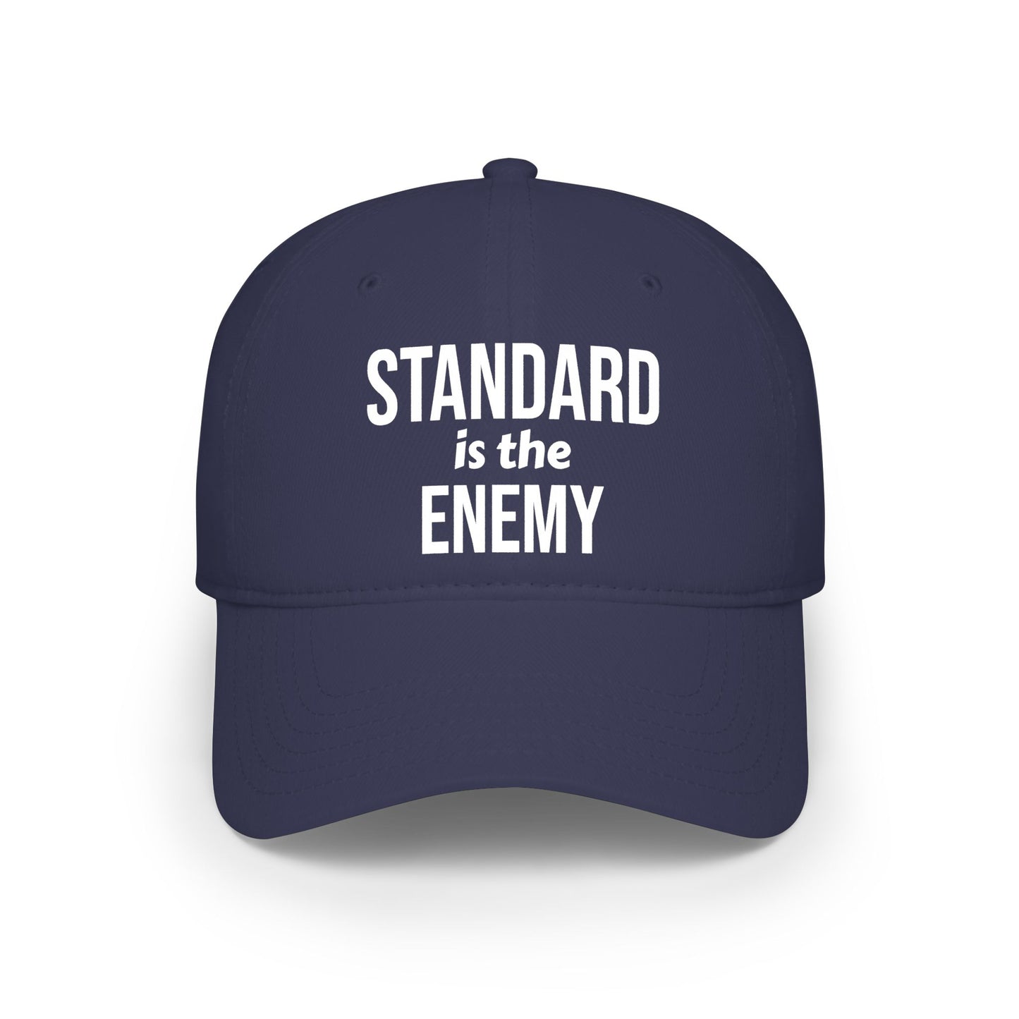 "Standard Is The Enemy" Low Profile Baseball Cap – Bold Statement Dad Hat