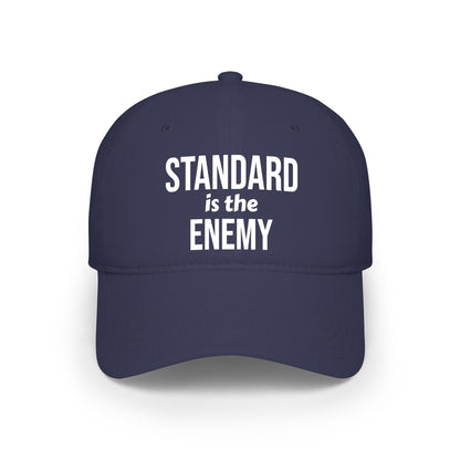 Standard Is the Enemy Low Profile Baseball Cap
