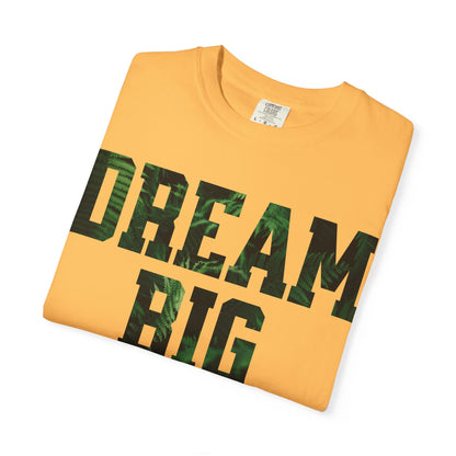 Dream Big Unisex T-Shirt, Motivational Tee, Inspirational Gift, Casual Wear, Unisex Apparel, Cool Graphic Shirt