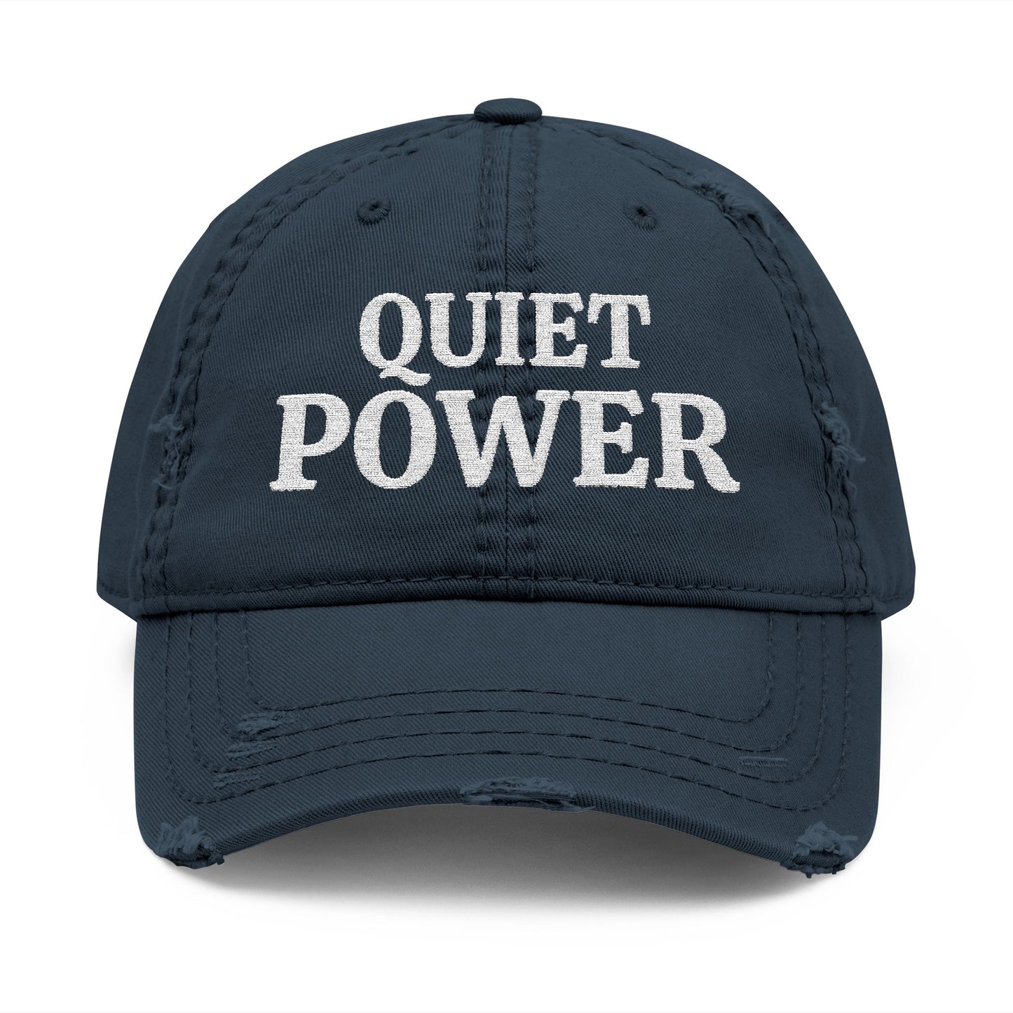 Quiet Power Distressed Dad Hat — Embroidered Baseball Cap