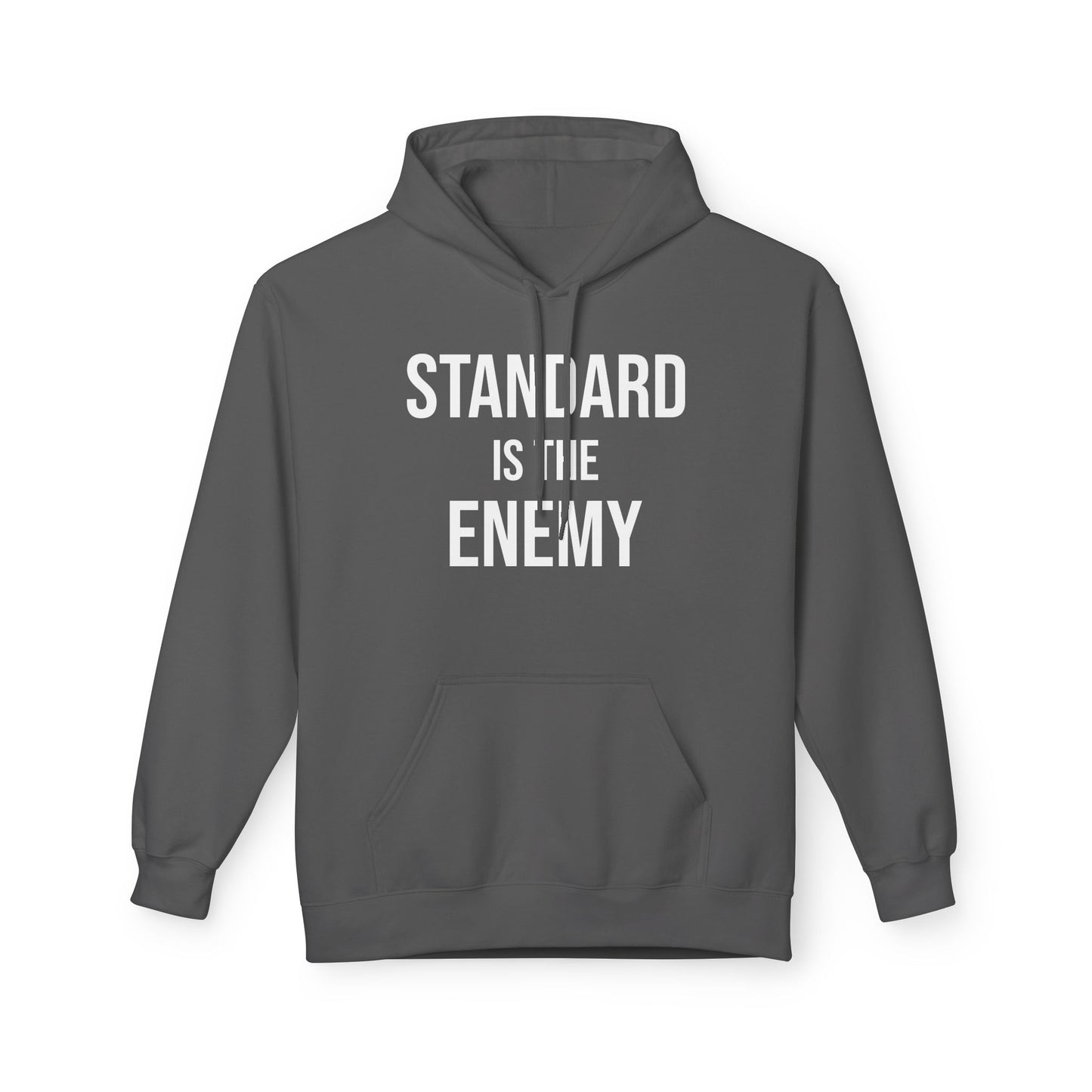 'Standard Is the Enemy' Statement Hoodie