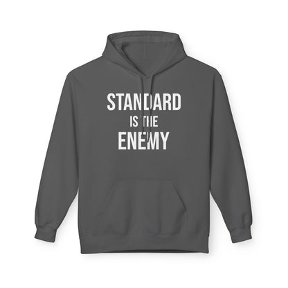 'Standard Is the Enemy' Statement Hoodie