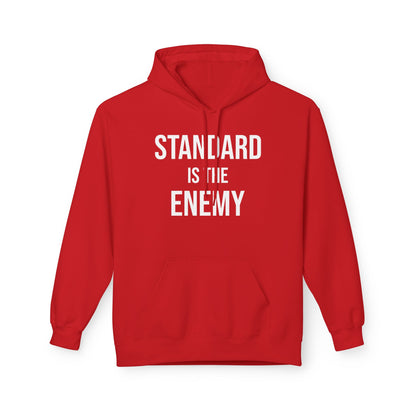 'Standard Is the Enemy' Statement Hoodie