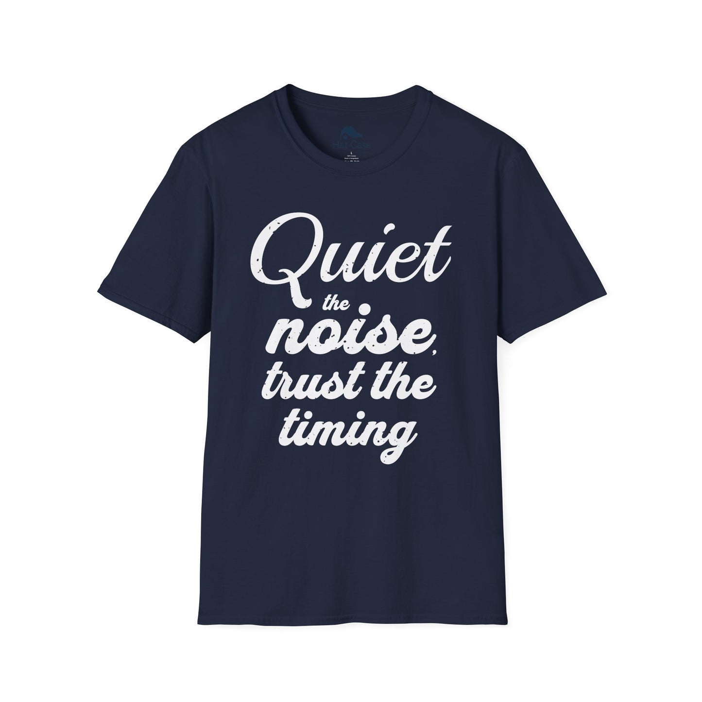 Motivational Quote Unisex T-Shirt - Quiet the Noise, Trust the Timing