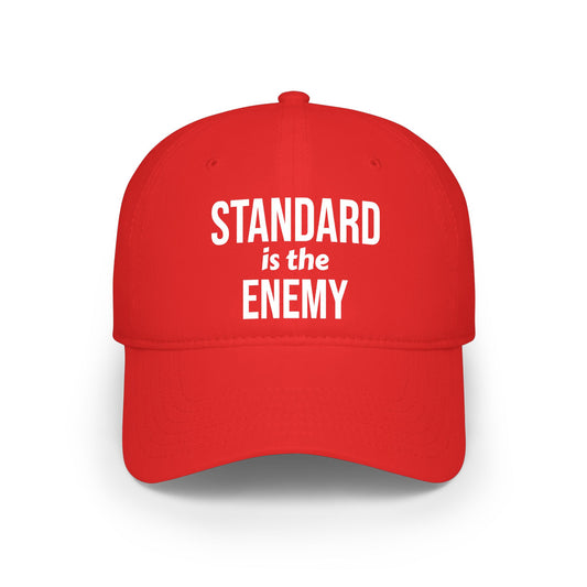 "Standard Is The Enemy" Low Profile Baseball Cap – Bold Statement Dad Hat