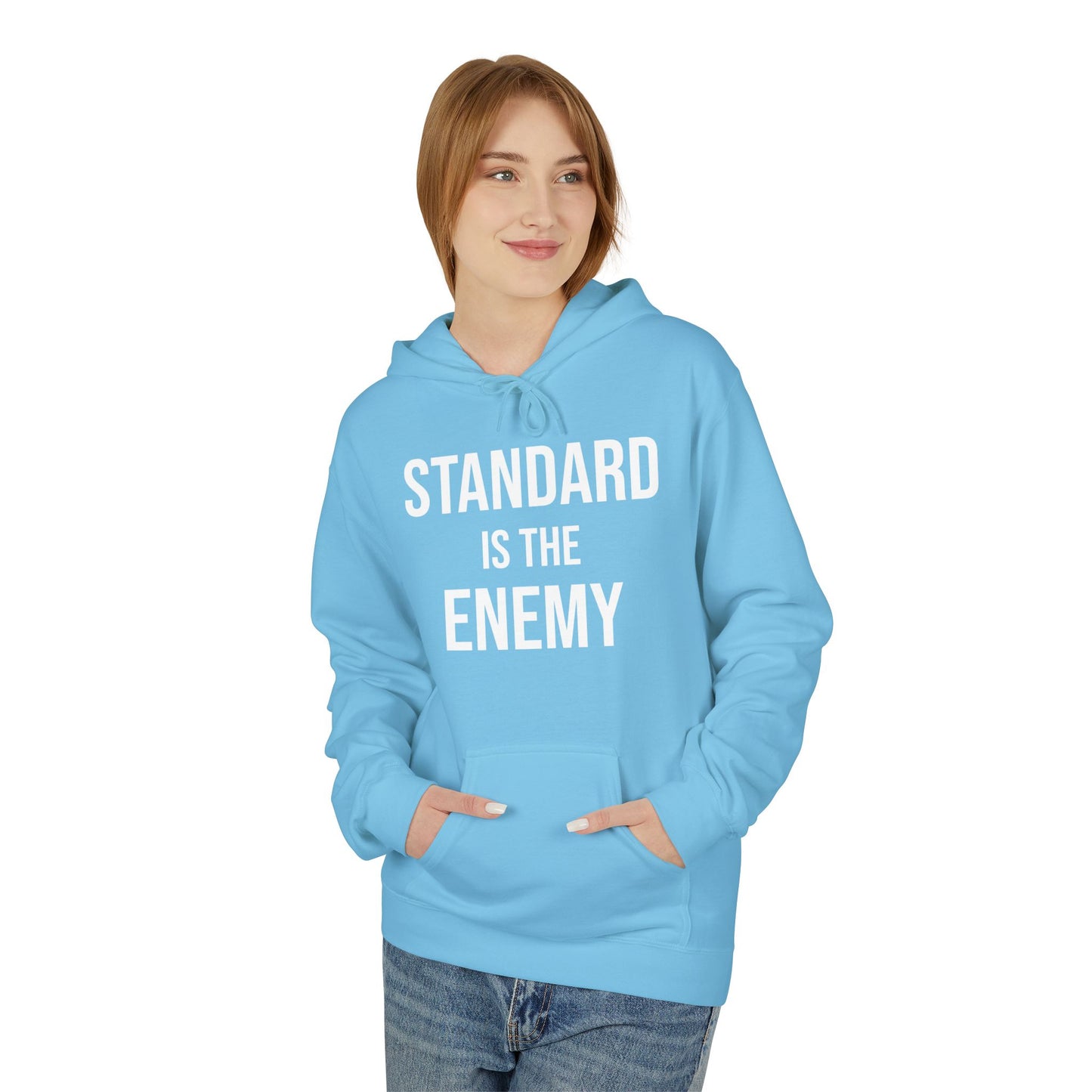 'Standard Is the Enemy' Statement Hoodie
