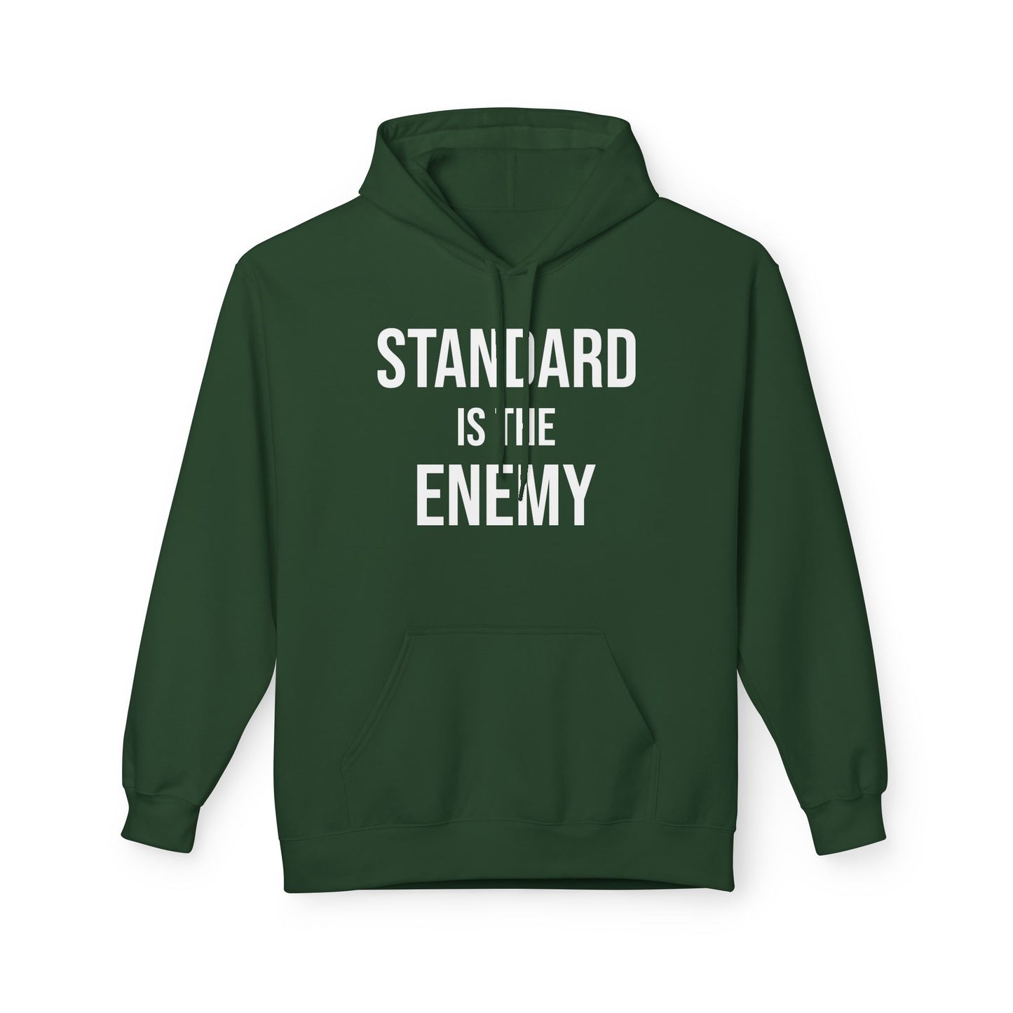 'Standard Is the Enemy' Statement Hoodie