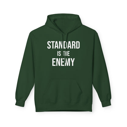 'Standard Is the Enemy' Statement Hoodie