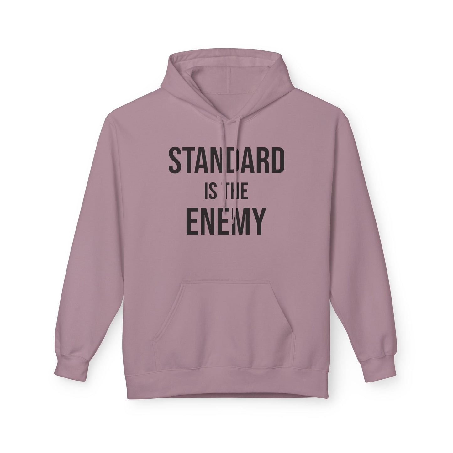 'Standard Is the Enemy' Minimalist Hoodie