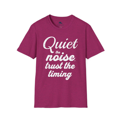 Motivational Quote Unisex T-Shirt - Quiet the Noise, Trust the Timing